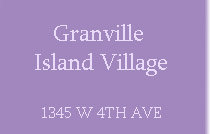 Granville Island Village 1345 4TH V6H 3Y8