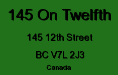 145 On Twelfth 145 12TH V7L 2J3