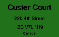 Custer Court 220 4TH V7L 1H9