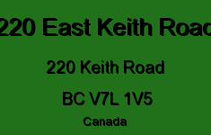 220 East Keith Road 220 KEITH V7L 1V5