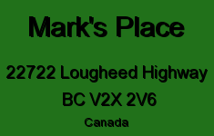 Mark's Place 22722 LOUGHEED V2X 2V6