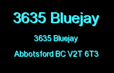 3635 Bluejay 3635 BLUEJAY V2T 6T3