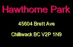Hawthorne Park 45604 BRETT V2P 1N9