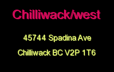 Chilliwack/west 45744 SPADINA V2P 1T6
