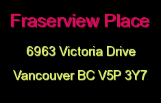 Fraserview Place 6963 VICTORIA V5P 3Y7
