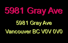 5981 Gray Ave 5981 GRAY V6S 0G8