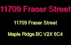 11709 Fraser Street 11709 FRASER V2X 6C4