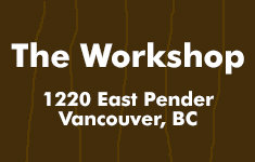 The Workshop 1206 PENDER V6A 1W8