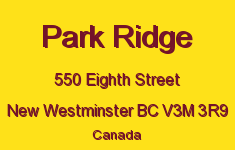 Park Ridge 550 EIGHTH V3M 3R9