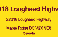 22318 Lougheed Highway 22318 LOUGHEED V2X 9E8