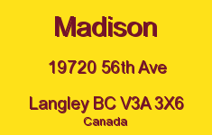 Madison 19720 56TH V3A 3X6