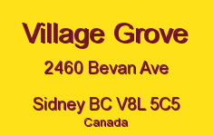 Village Grove 2460 Bevan V8L 5C5