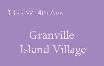 Granville Island Village 1355 4TH V6H 3Y8