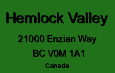 Hemlock Valley 21000 ENZIAN V0M 1A1