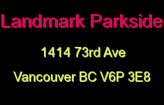 Landmark Parkside 1414 73RD V6P 3E8